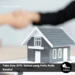 Take Over KPR: Semua yang Perlu Anda Ketahui